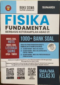 Image of Fisika Fundamental berbasis Keterampil;an Abad 21 SMA/MA Kelas XI