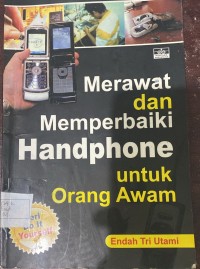 Image of Merawat dan Memperbaiki Handphone untuk Orang Awam